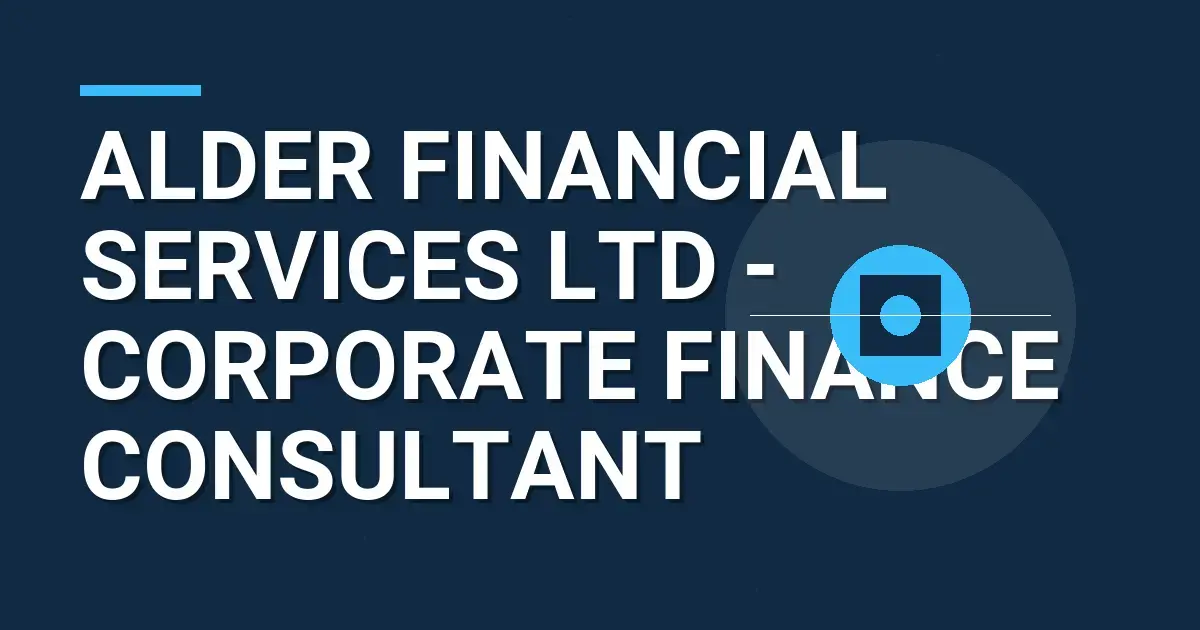 Alder Financial Services Ltd - Corporate Finance Consultant