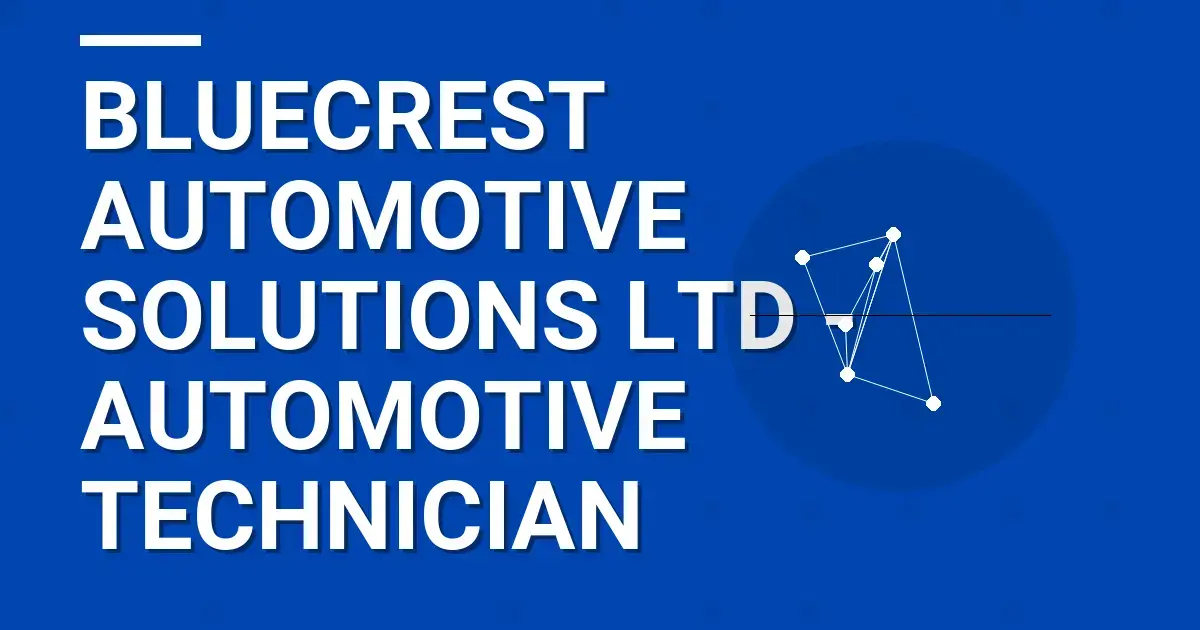 Bluecrest Automotive Solutions Ltd - Automotive Technician