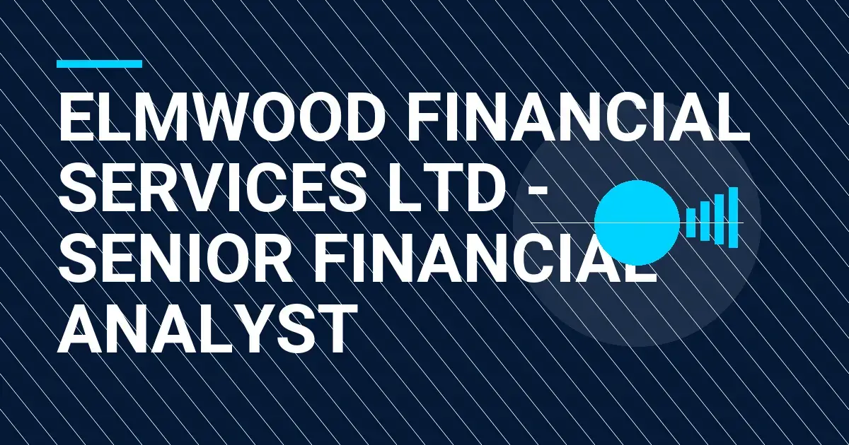 Elmwood Financial Services Ltd - Senior Financial Analyst