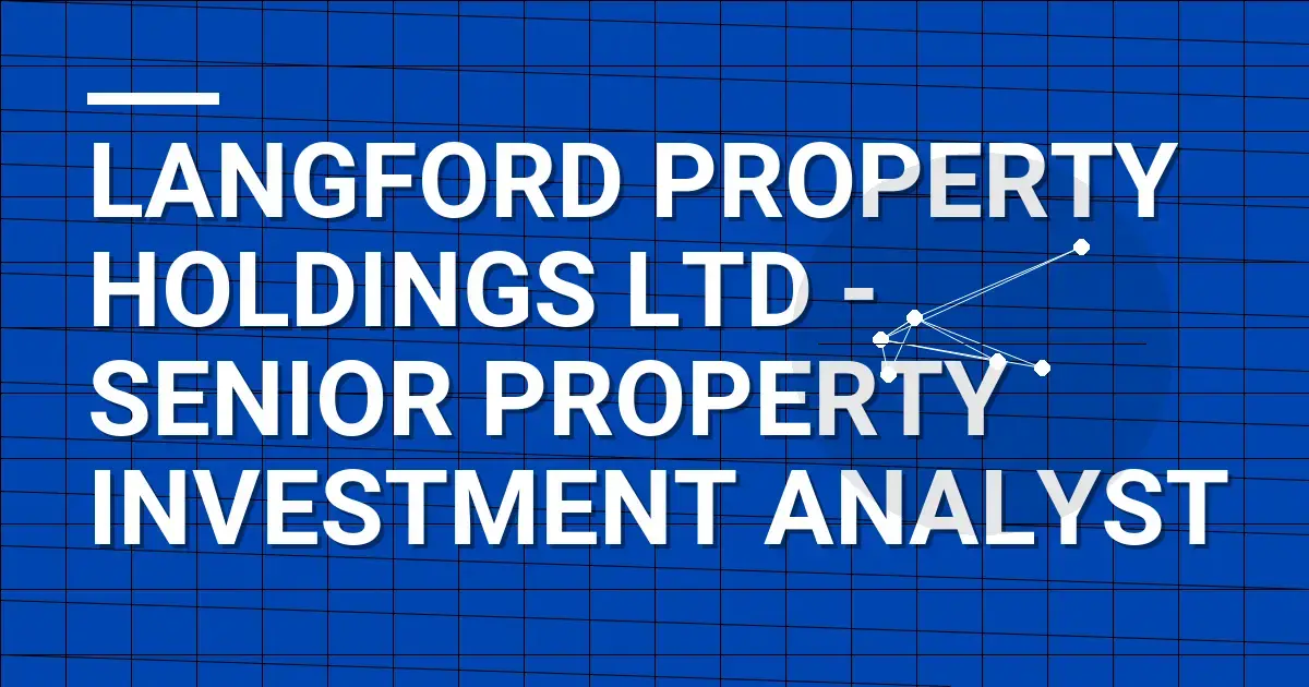 Langford Property Holdings Ltd - Senior Property Investment Analyst