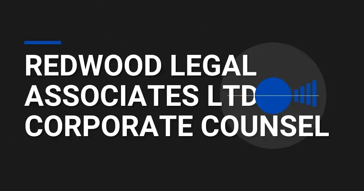 Redwood Legal Associates Ltd - Corporate Counsel