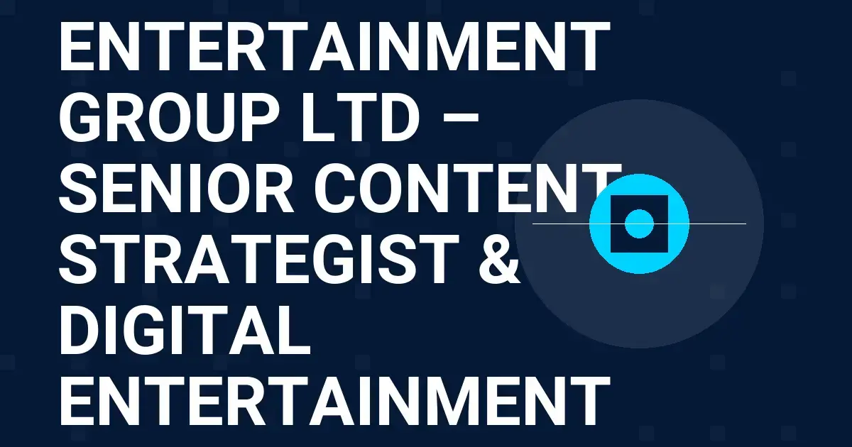 Beacon Entertainment Group Ltd – Senior Content Strategist & Digital Entertainment Analyst
