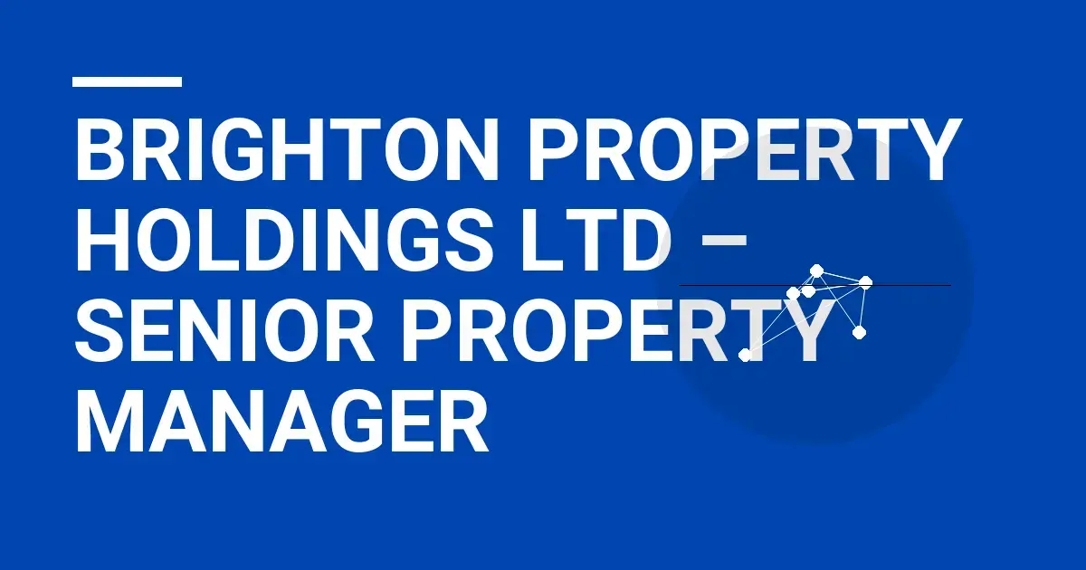 Brighton Property Holdings Ltd – Senior Property Manager