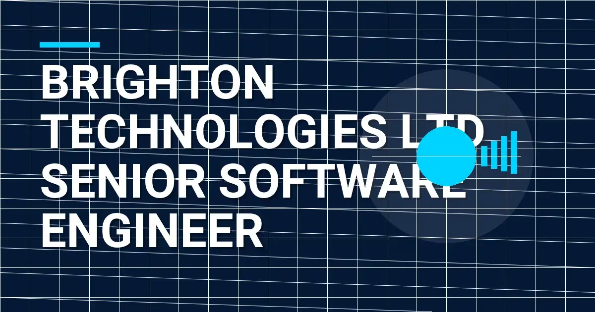 Brighton Technologies Ltd Senior Software Engineer
