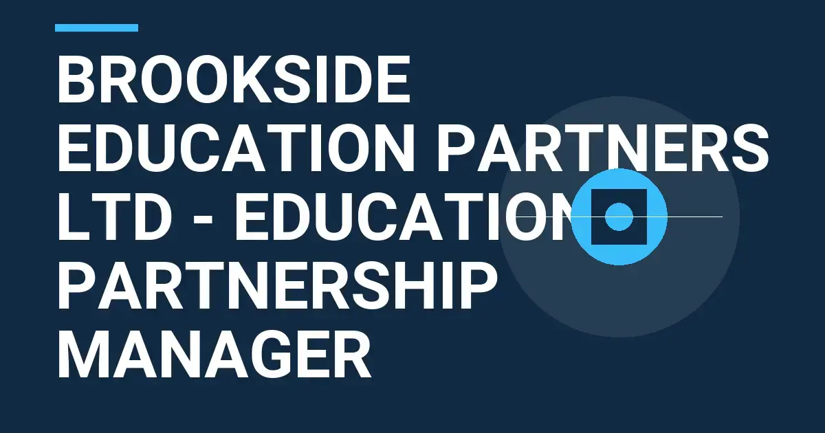 Brookside Education Partners Ltd - Education Partnership Manager