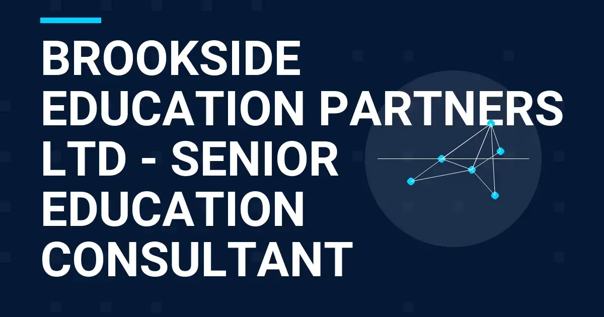 Brookside Education Partners Ltd - Senior Education Consultant