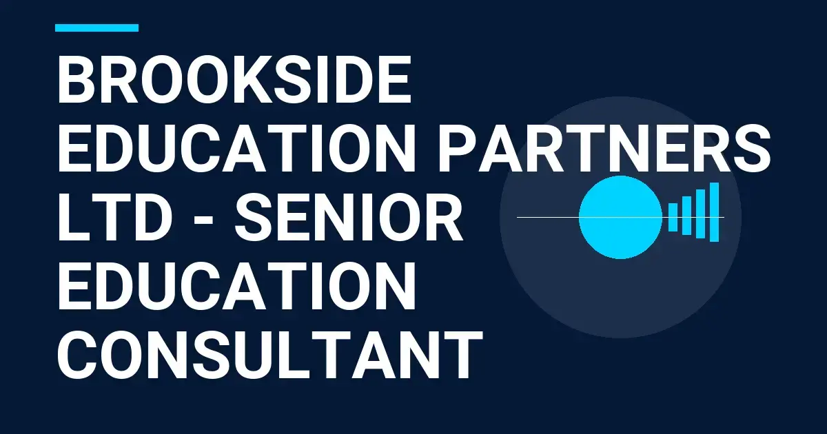 Brookside Education Partners Ltd - Senior Education Consultant