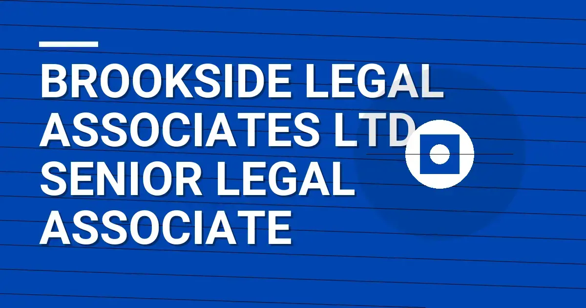 Brookside Legal Associates Ltd - Senior Legal Associate