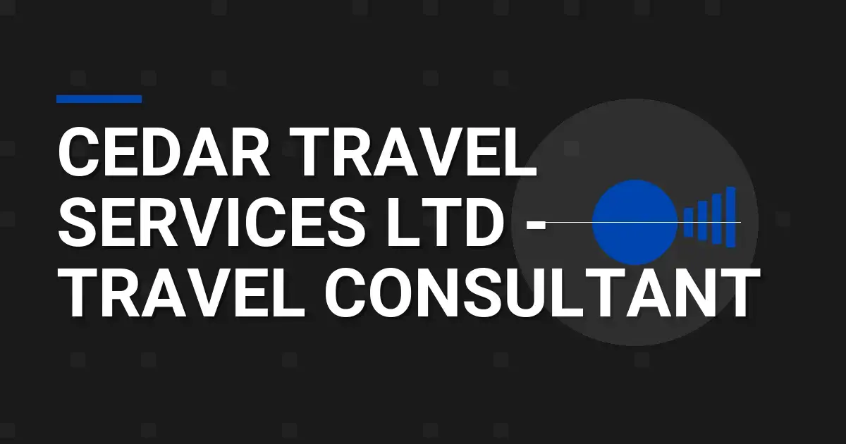 Cedar Travel Services Ltd - Travel Consultant