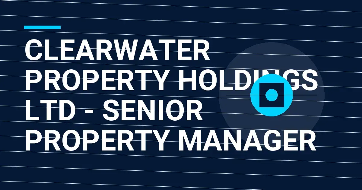 Clearwater Property Holdings Ltd - Senior Property Manager