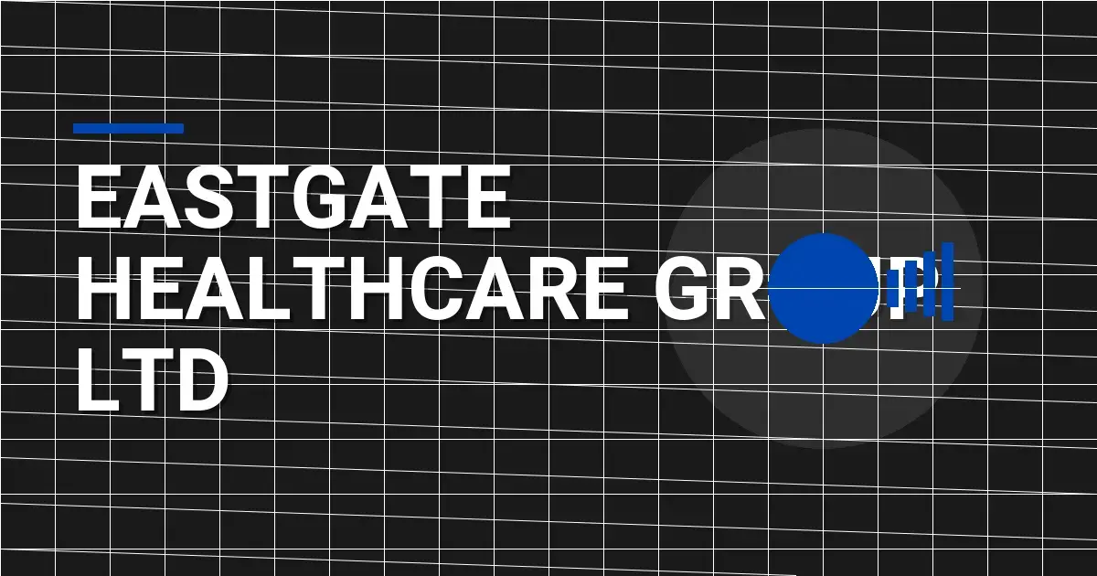 Eastgate Healthcare Group Ltd