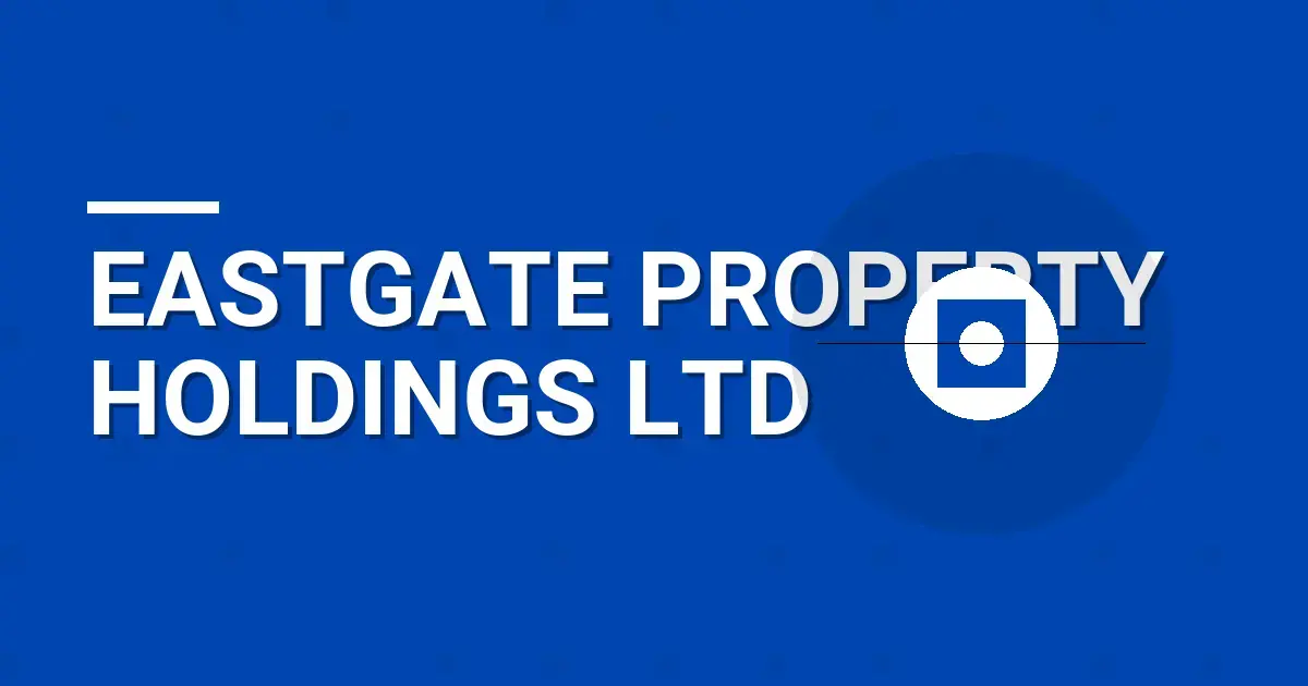 Eastgate Property Holdings Ltd