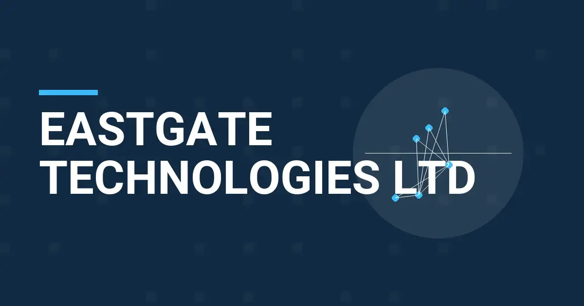 Eastgate Technologies Ltd