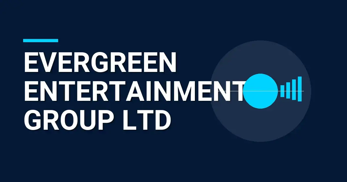 Evergreen Entertainment Group Ltd