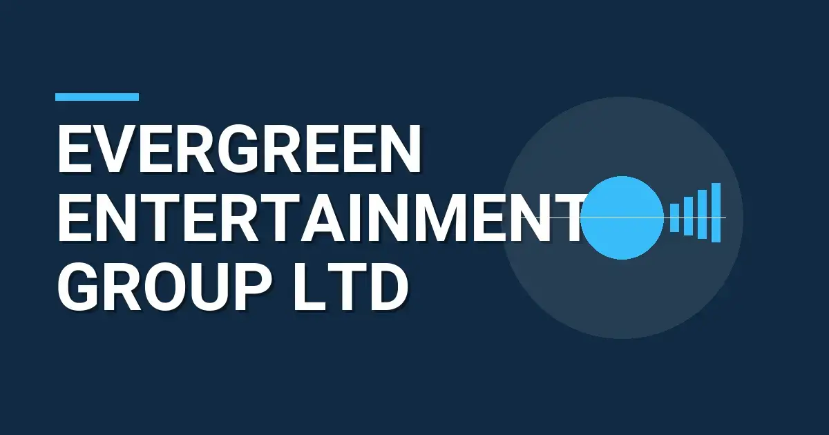 Evergreen Entertainment Group Ltd