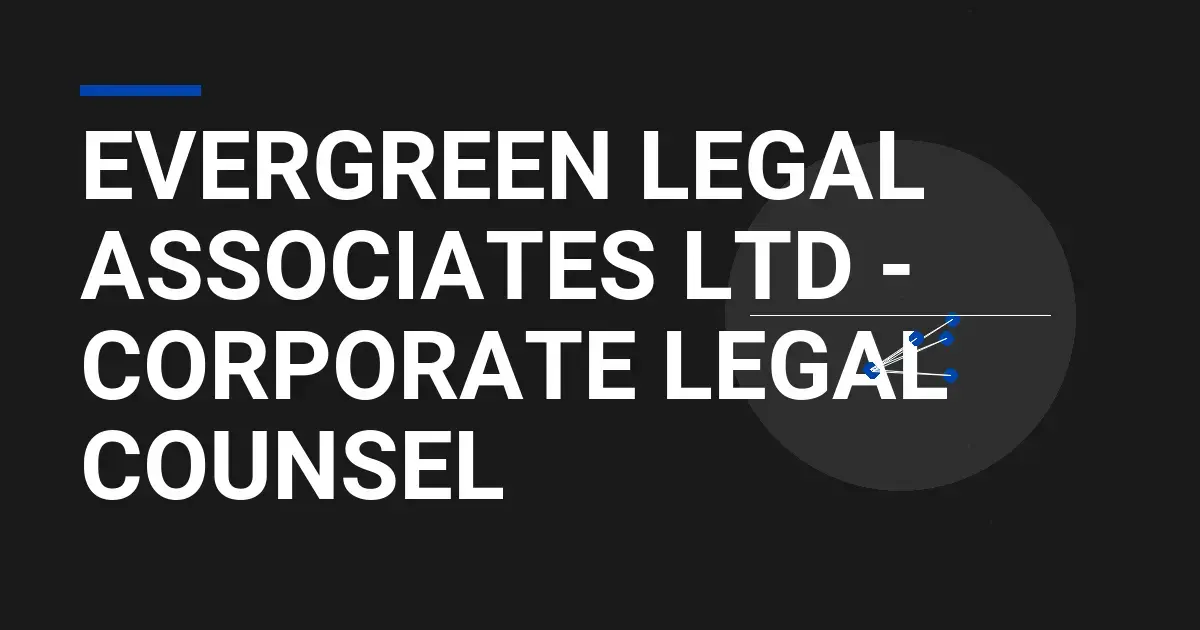 Evergreen Legal Associates Ltd - Corporate Legal Counsel
