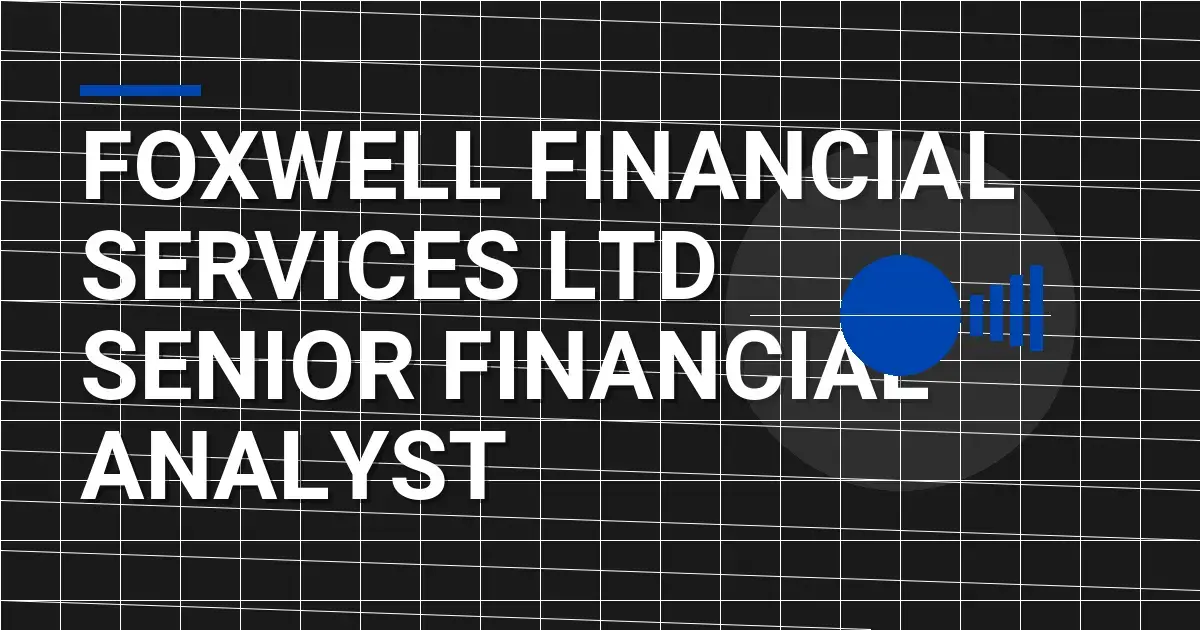 Foxwell Financial Services Ltd Senior Financial Analyst