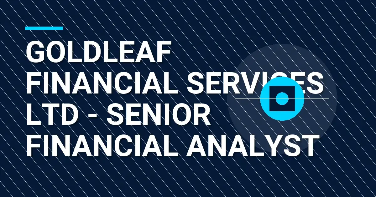 Goldleaf Financial Services Ltd - Senior Financial Analyst