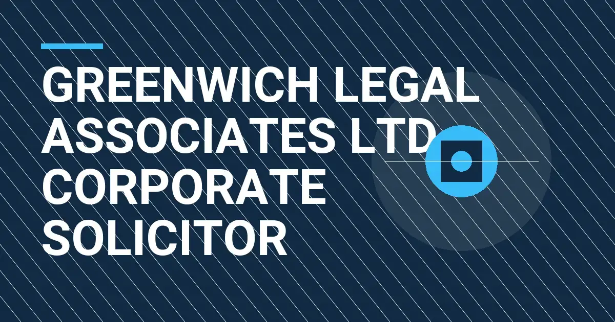 Greenwich Legal Associates Ltd - Corporate Solicitor