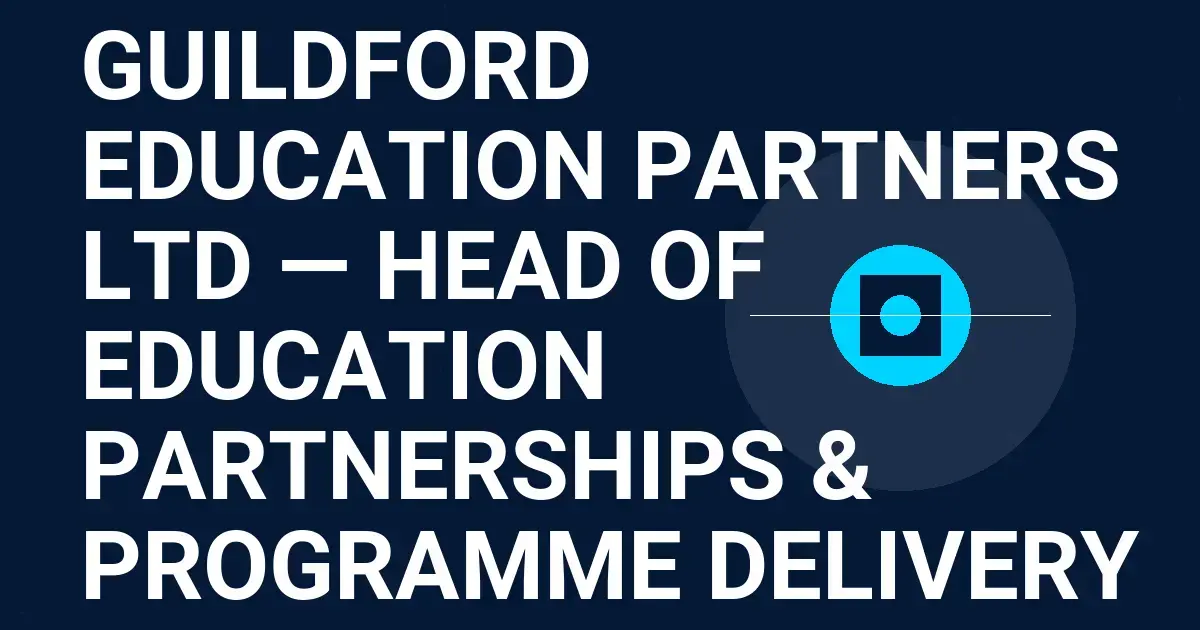 Guildford Education Partners Ltd — Head of Education Partnerships & Programme Delivery