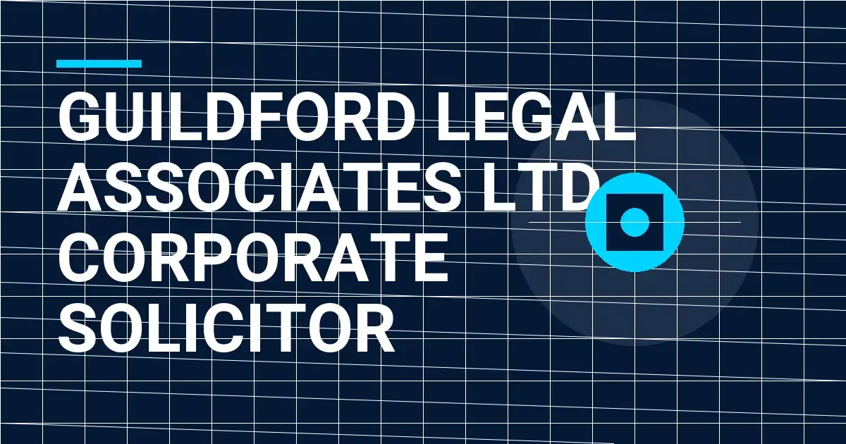Guildford Legal Associates Ltd - Corporate Solicitor