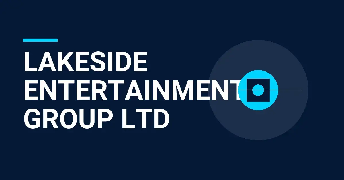 Lakeside Entertainment Group Ltd