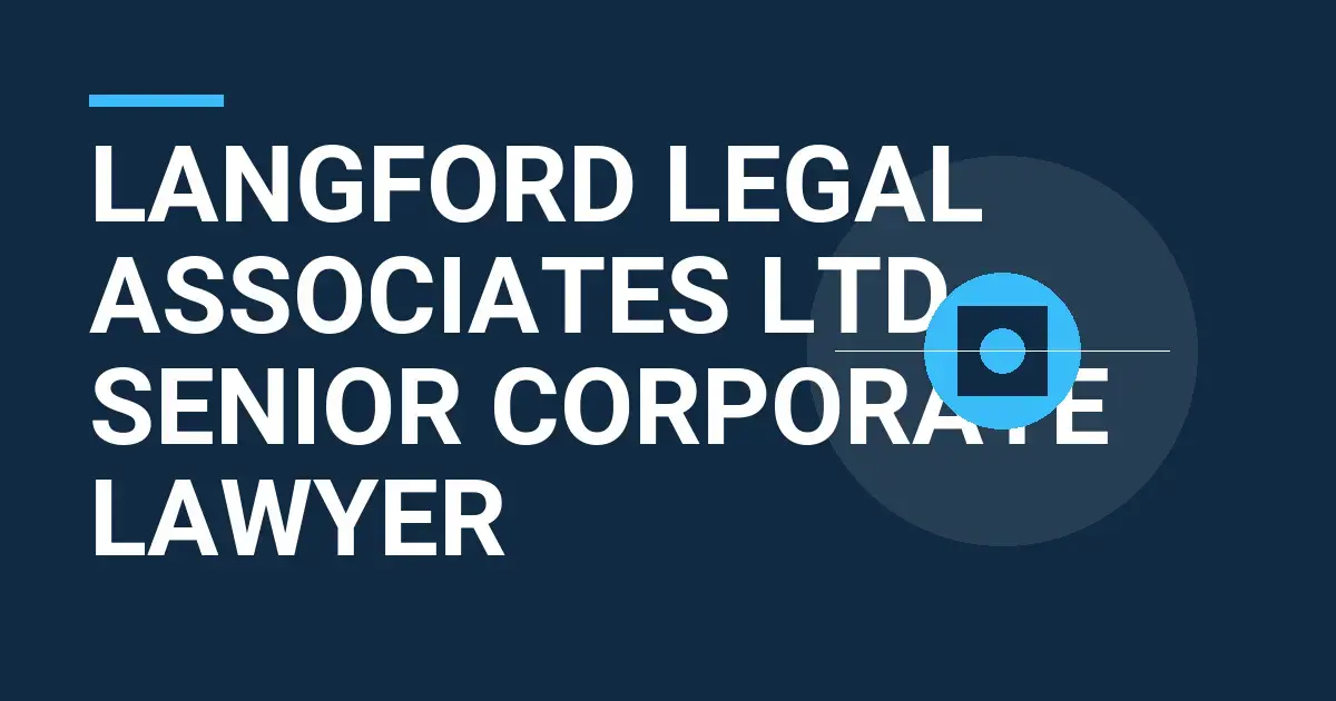 Langford Legal Associates Ltd - Senior Corporate Lawyer