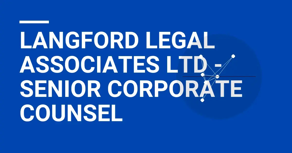 Langford Legal Associates Ltd - Senior Corporate Counsel