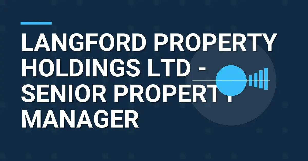 Langford Property Holdings Ltd - Senior Property Manager