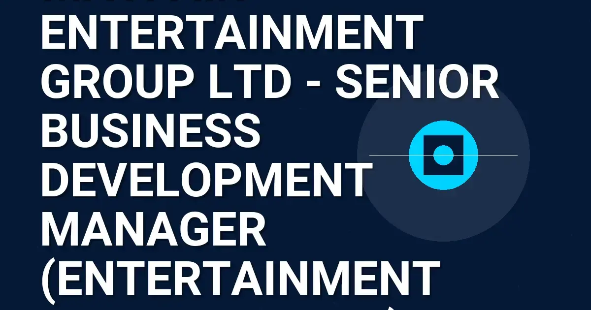Mayfair Entertainment Group Ltd - Senior Business Development Manager (Entertainment Partnerships)