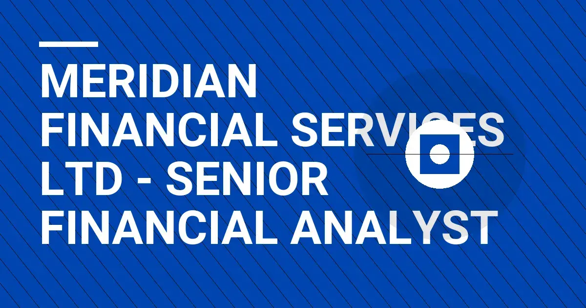 Meridian Financial Services Ltd - Senior Financial Analyst