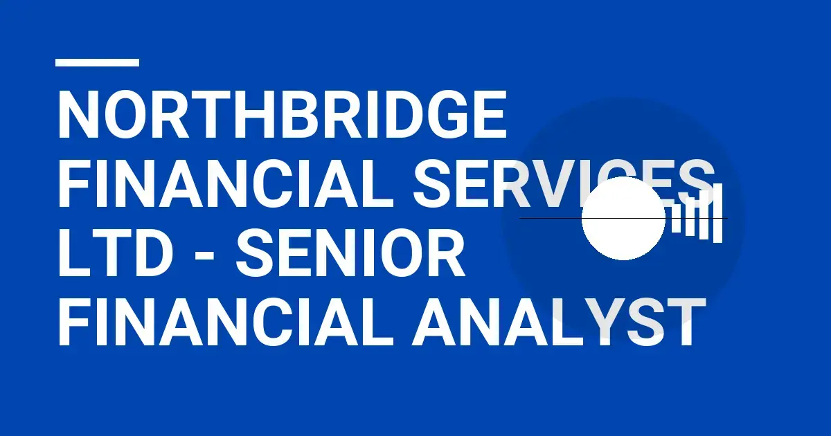 Northbridge Financial Services Ltd - Senior Financial Analyst