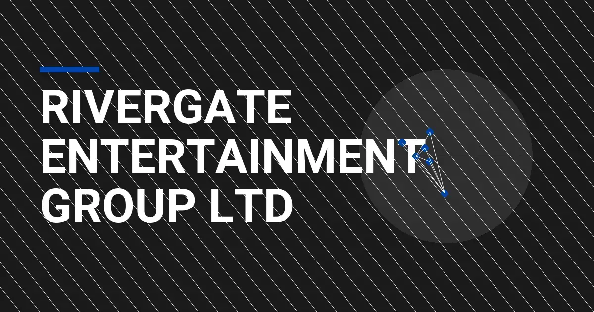 Rivergate Entertainment Group Ltd