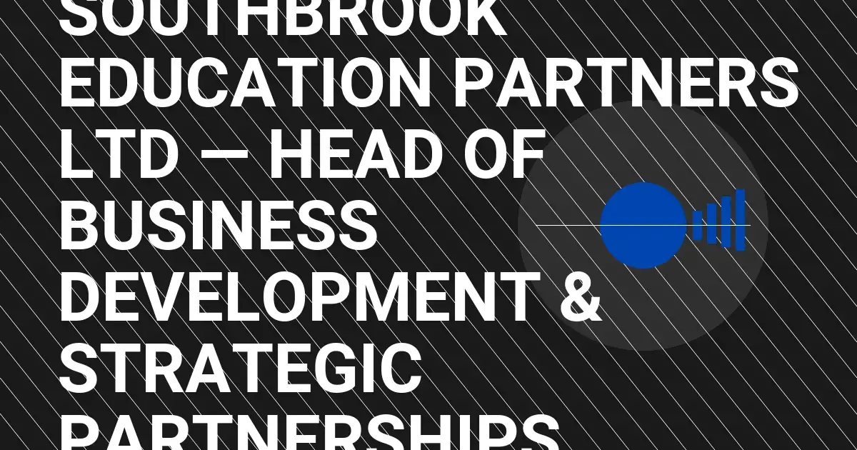 Southbrook Education Partners Ltd — Head of Business Development & Strategic Partnerships