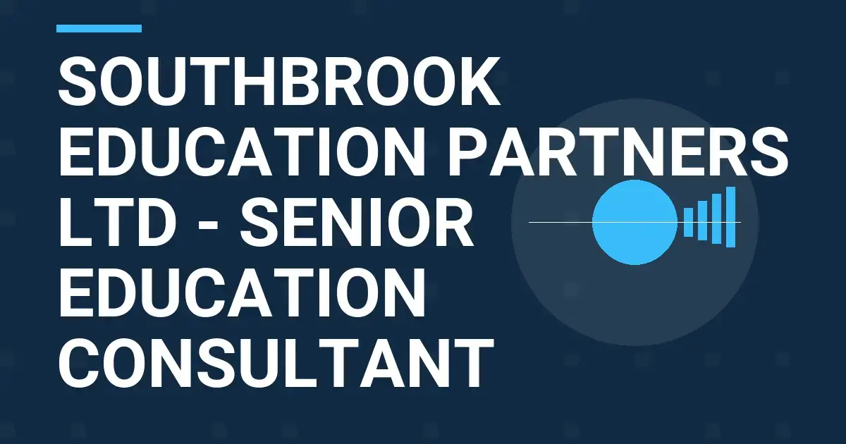 Southbrook Education Partners Ltd - Senior Education Consultant