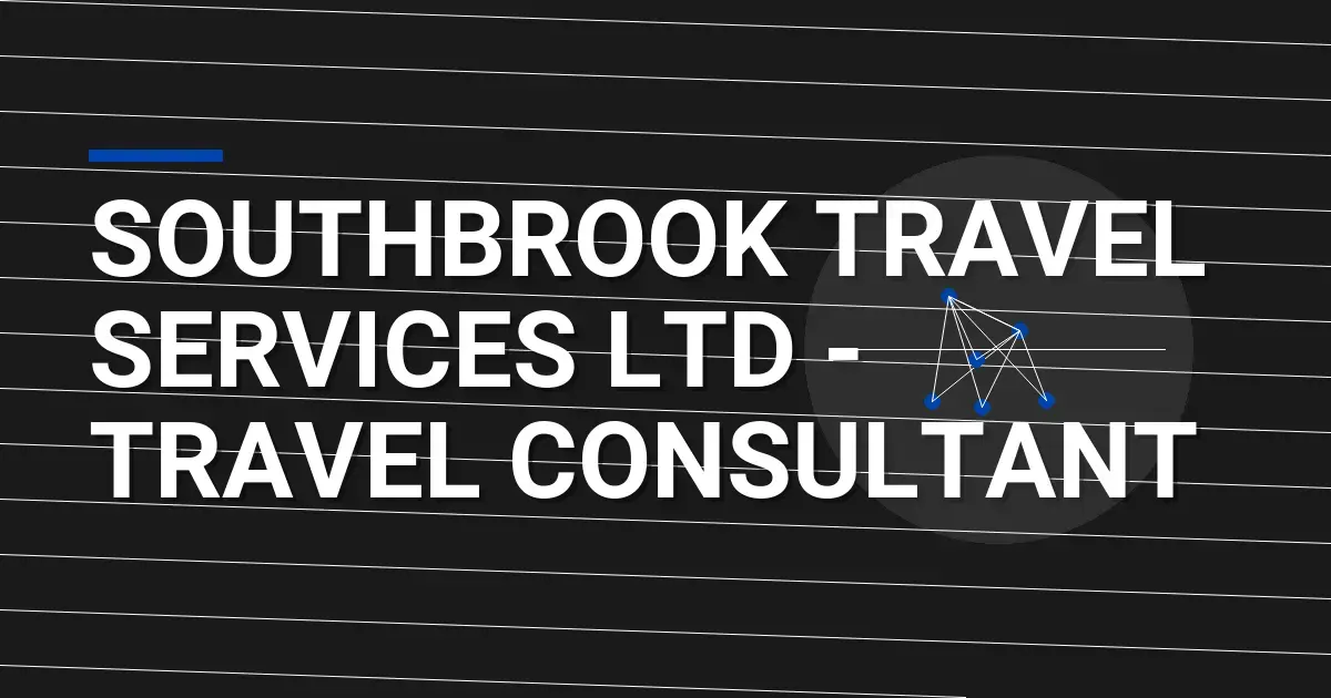 Southbrook Travel Services Ltd - Travel Consultant