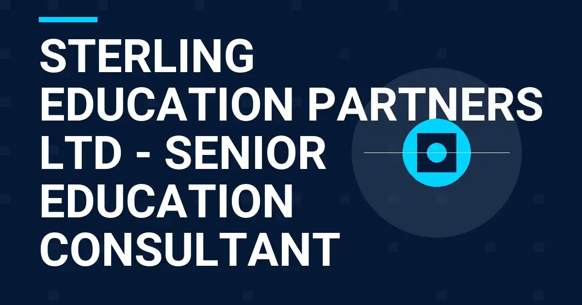 Sterling Education Partners Ltd - Senior Education Consultant