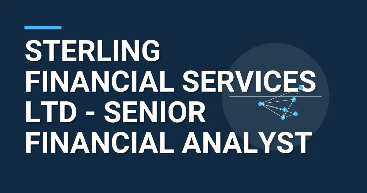 Sterling Financial Services Ltd - Senior Financial Analyst