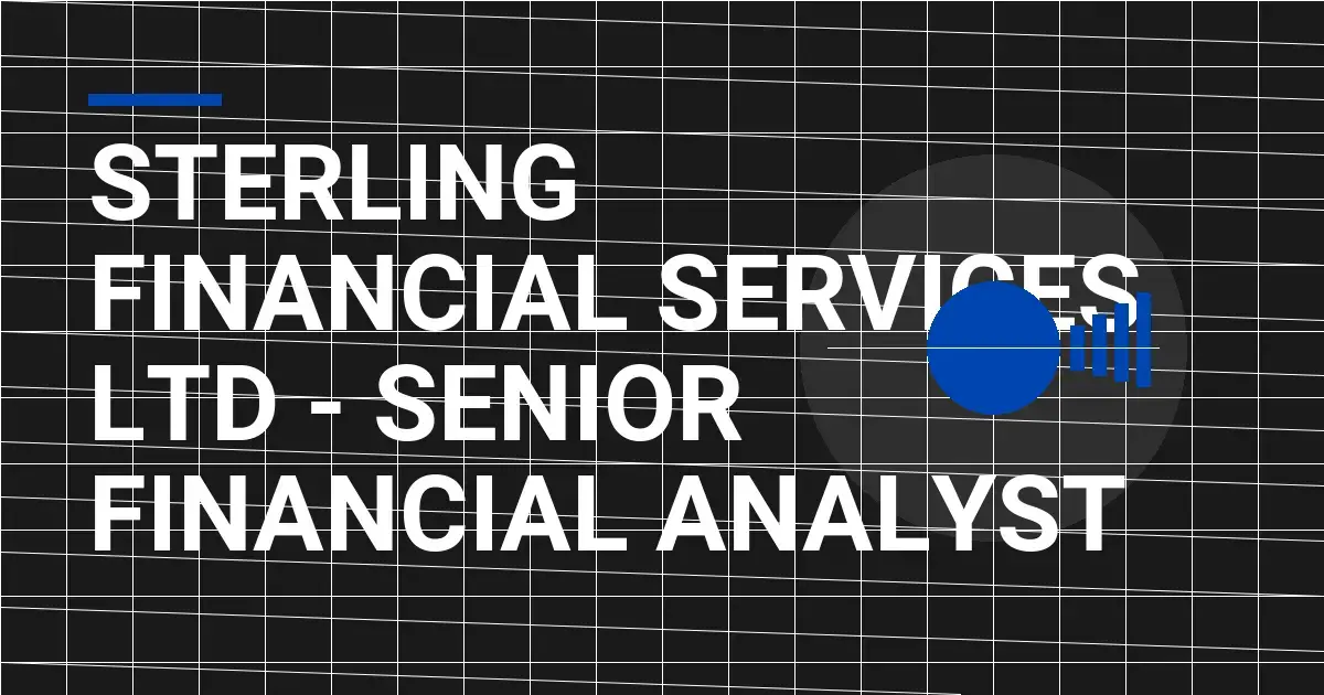 Sterling Financial Services Ltd - Senior Financial Analyst