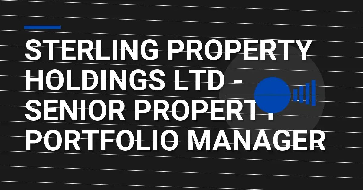 Sterling Property Holdings Ltd - Senior Property Portfolio Manager