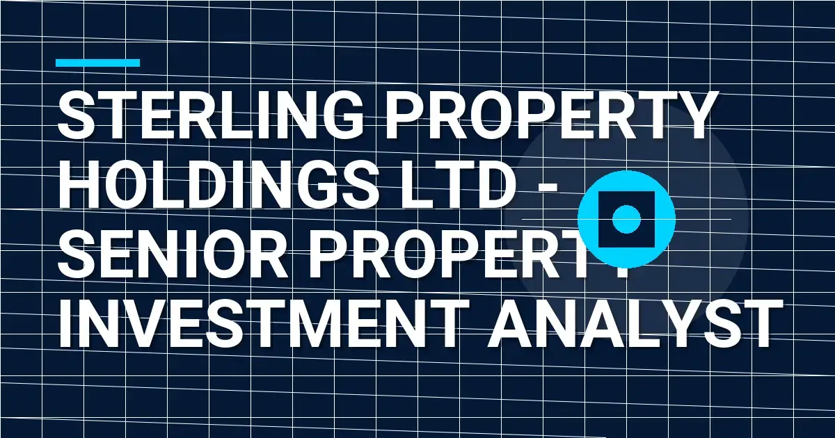Sterling Property Holdings Ltd - Senior Property Investment Analyst
