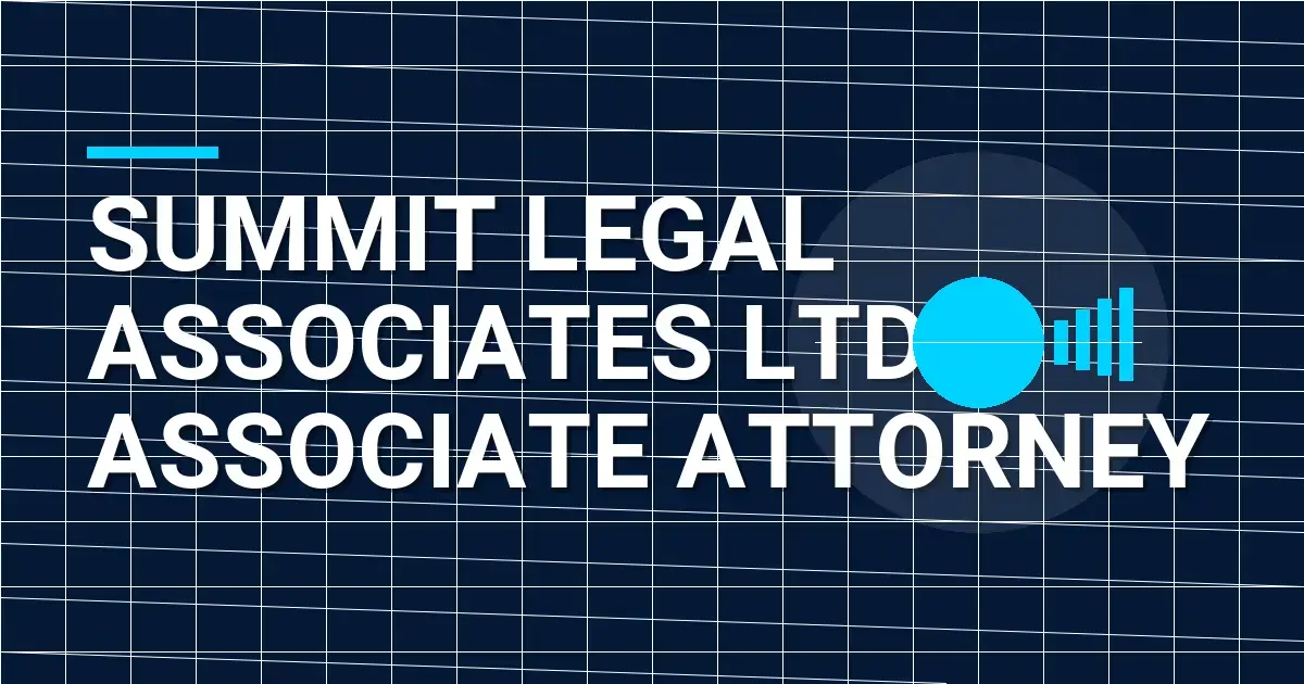 Summit Legal Associates Ltd - Associate Attorney