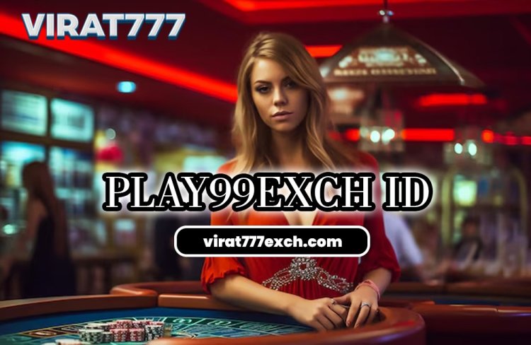 Play99Exch ID – Your Winning Journey Starts Here. Join Now!